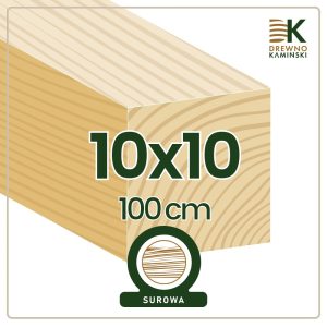 Kantówka 10x10x100 [cm] Surowa