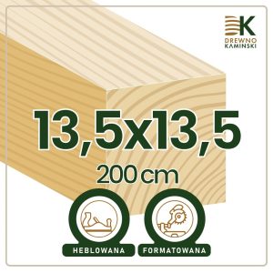 Kantówka 13,5x13,5x200 [cm] Heblowana, Formatowana