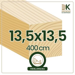 Kantówka 13,5x13,5x400 [cm] Heblowana