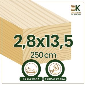 Kantówka 2,8x13,5x250 [cm] Heblowana, Formatowana