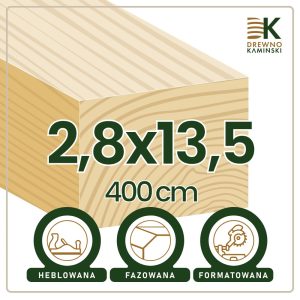 Kantówka 2,8x13,5x400 [cm] Heblowana, Formatowana, Fazowana