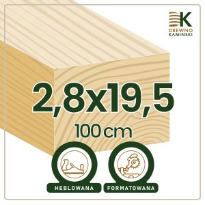 Kantówka 2,8x19,5x100 [cm] Heblowana, Formatowana