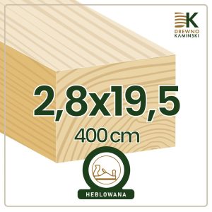 Kantówka 2,8x19,5x400 [cm] Heblowana