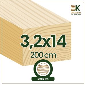 Kantówka 3,2x14x200 [cm] Surowa