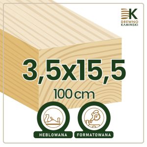 Kantówka 3,5x15,5x100 [cm] Heblowana, Formatowana