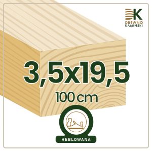 Kantówka 3,5x19,5x100 [cm] Heblowana