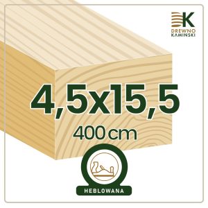 Kantówka 4,5x15,5x400 [cm] Heblowana