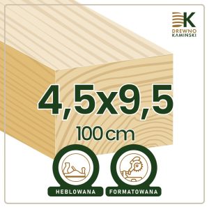 Kantówka 4,5x9,5x100 [cm] Heblowana, Formatowana
