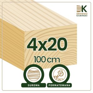 Kantówka 4x20x100 [cm] Surowa, Formatowana