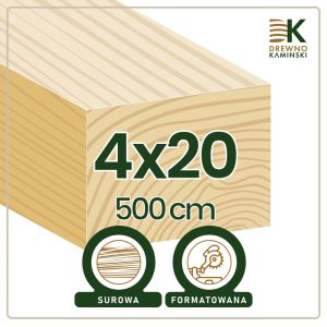 Kantówka 4x20x500 [cm] Surowa, Formatowana