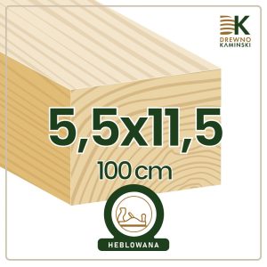 Kantówka 5,5x11,5x100 [cm] Heblowana