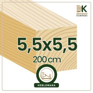 Kantówka 5,5x5,5x200 [cm] Heblowana