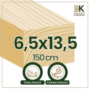 Kantówka 6,5x13,5x150 [cm] Heblowana, Formatowana