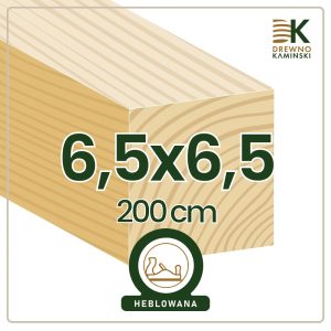 Kantówka 6,5x6,5x200 [cm] Heblowana