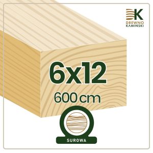 Kantówka 6x12x600 [cm] Surowa