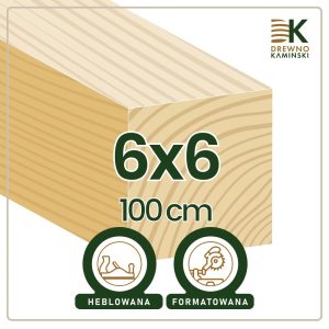 Kantówka 6x6x100 [cm] Heblowana, Formatowana