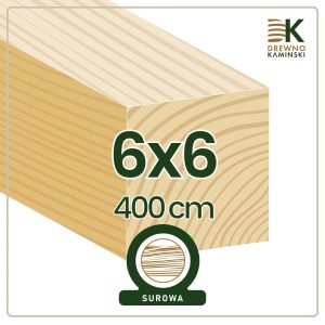 Kantówka 6x6x400 [cm] Surowa