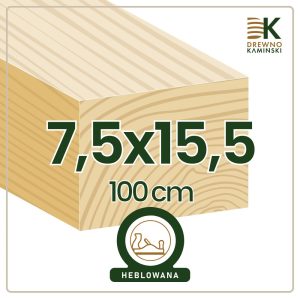 Kantówka 7,5x15,5x100 [cm] Heblowana