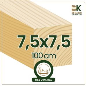 Kantówka 7,5x7,5x100 [cm] Heblowana