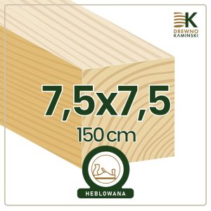 Kantówka 7,5x7,5x150 [cm] Heblowana