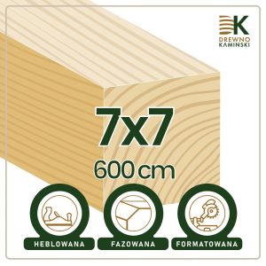 Kantówka 7x7x600 [cm] Heblowana, Formatowana, Fazowana