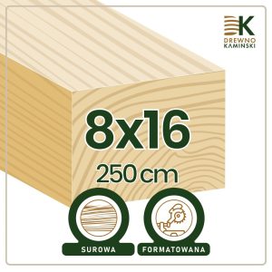 Kantówka 8x16x250 [cm] Surowa, Formatowana