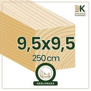 Kantówka 9,5x9,5x250 [cm] Heblowana