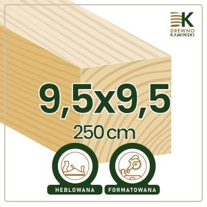Kantówka 9,5x9,5x250 [cm] Heblowana, Formatowana