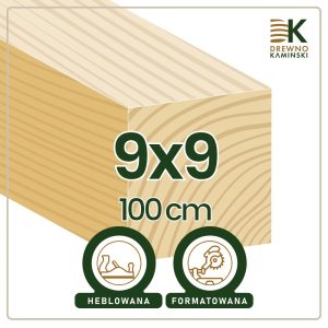 Kantówka 9x9x100 [cm] Heblowana, Formatowana